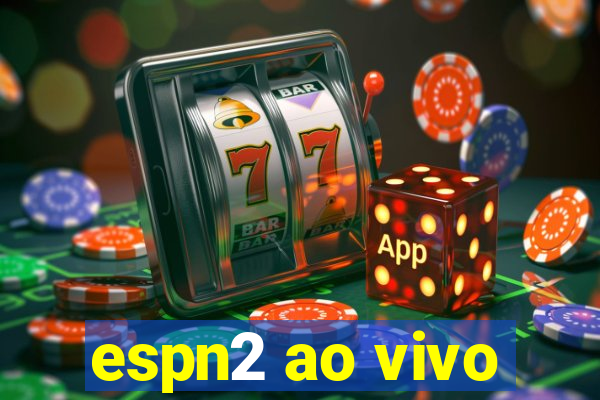 espn2 ao vivo